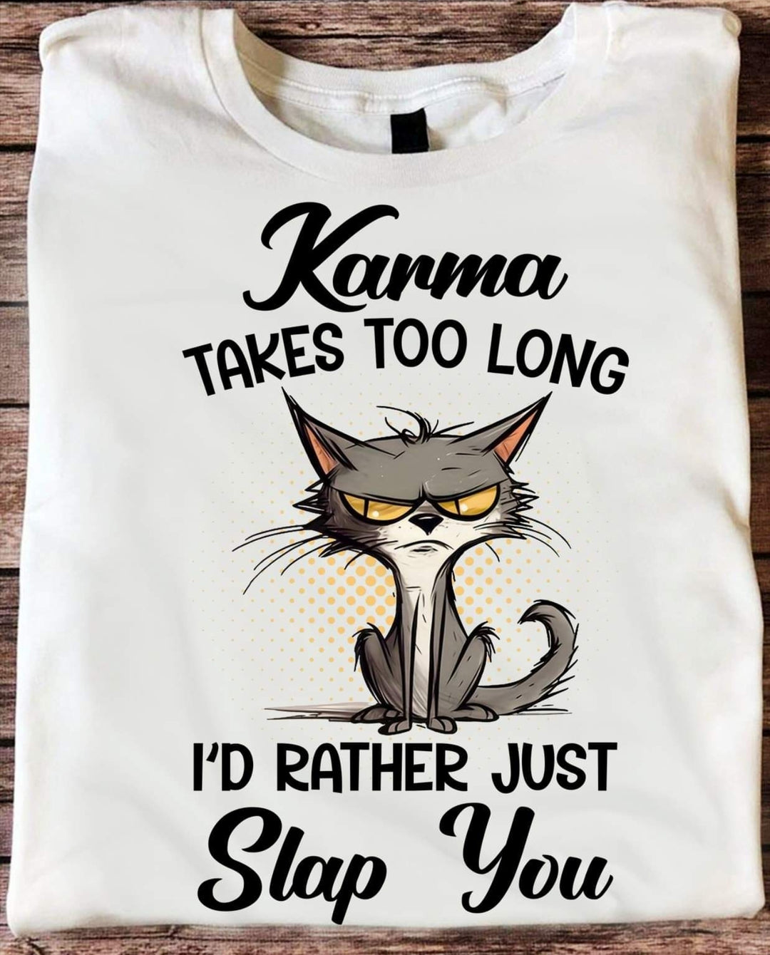 Karma Takes Too Long - Unisex Classic Cotton T-Shirt