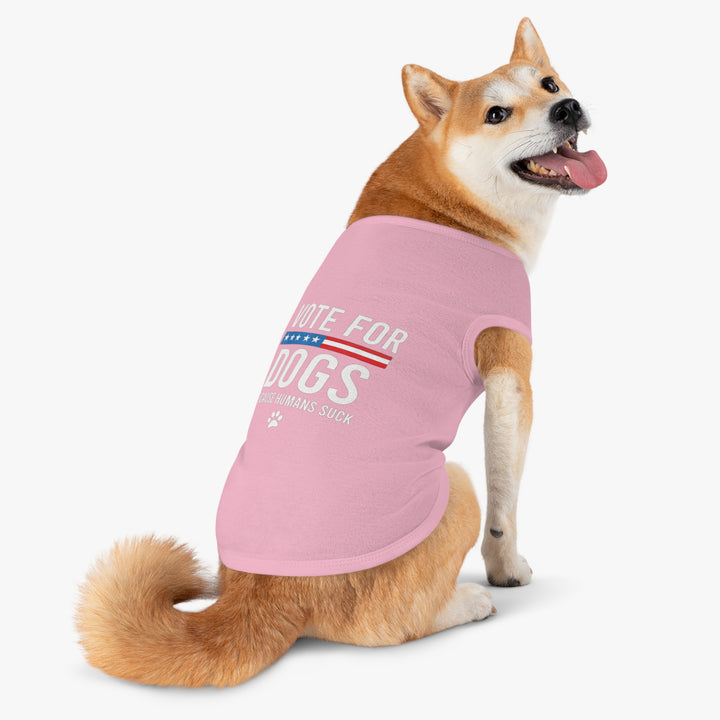 Pet Tank Top - Vote for Dogs Because Humans Suck 🐕 - Limited Time Offer!