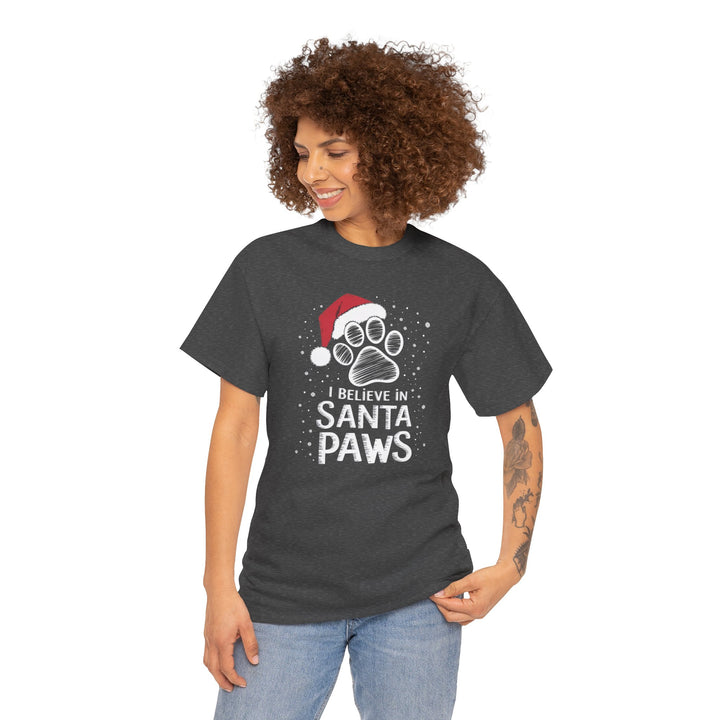 I Believe in Santa Paws Unisex Cotton Tee - Every Purchase Feeds Shelter Animals