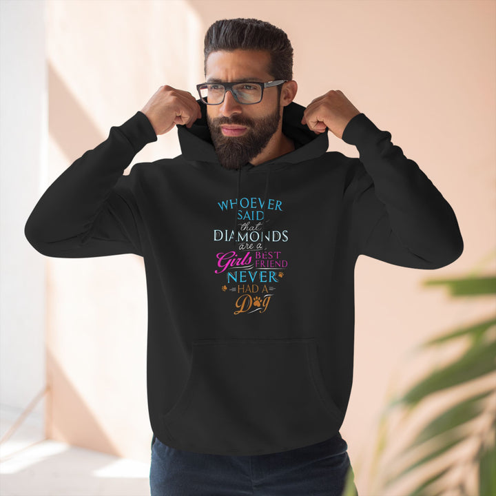 Whoever Said Diamonds Are a Girl's Best Friend  Hoodie