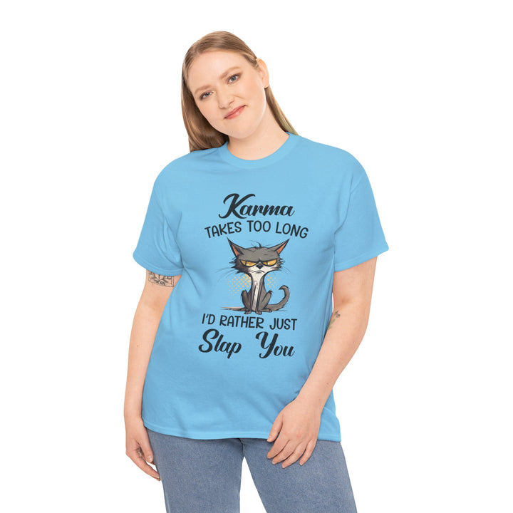 Karma Takes Too Long - Unisex Classic Cotton T-Shirt