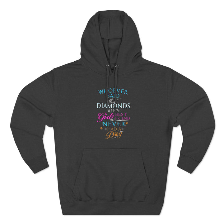 Whoever Said Diamonds Are a Girl's Best Friend  Hoodie