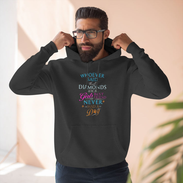 Whoever Said Diamonds Are a Girl's Best Friend  Hoodie