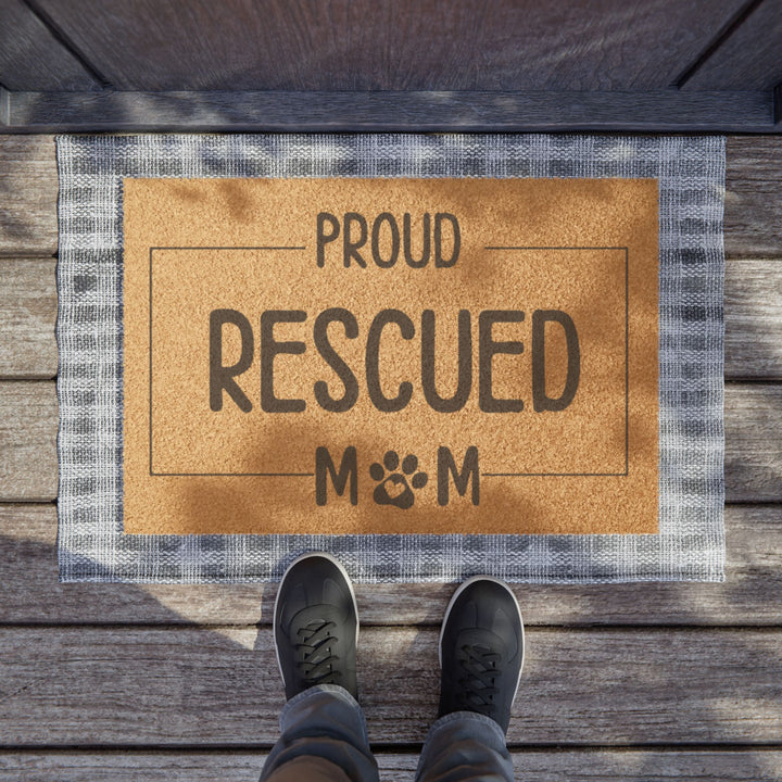 Doormat - Proud Rescued Mom DoorMat, Animal Shelter Donation