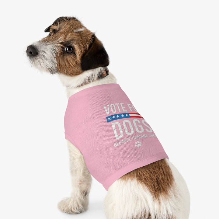 Pet Tank Top - Vote for Dogs Because Humans Suck 🐕 - Limited Time Offer!