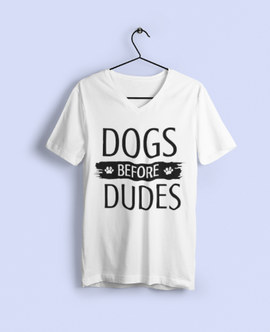 Dogs Before Dudes – T-Shirt V-Neck T-Shirt