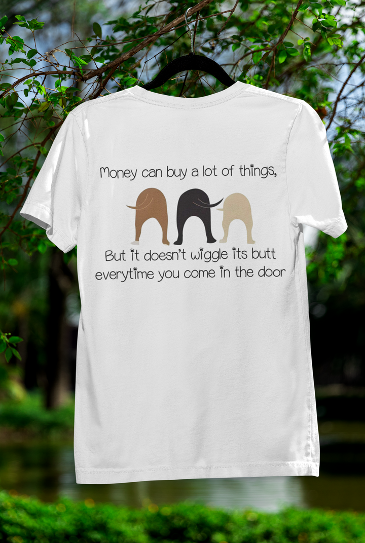 Celebrate Your Love for Dogs and Make a Difference! Money Can Buy A Lot Things Shirt